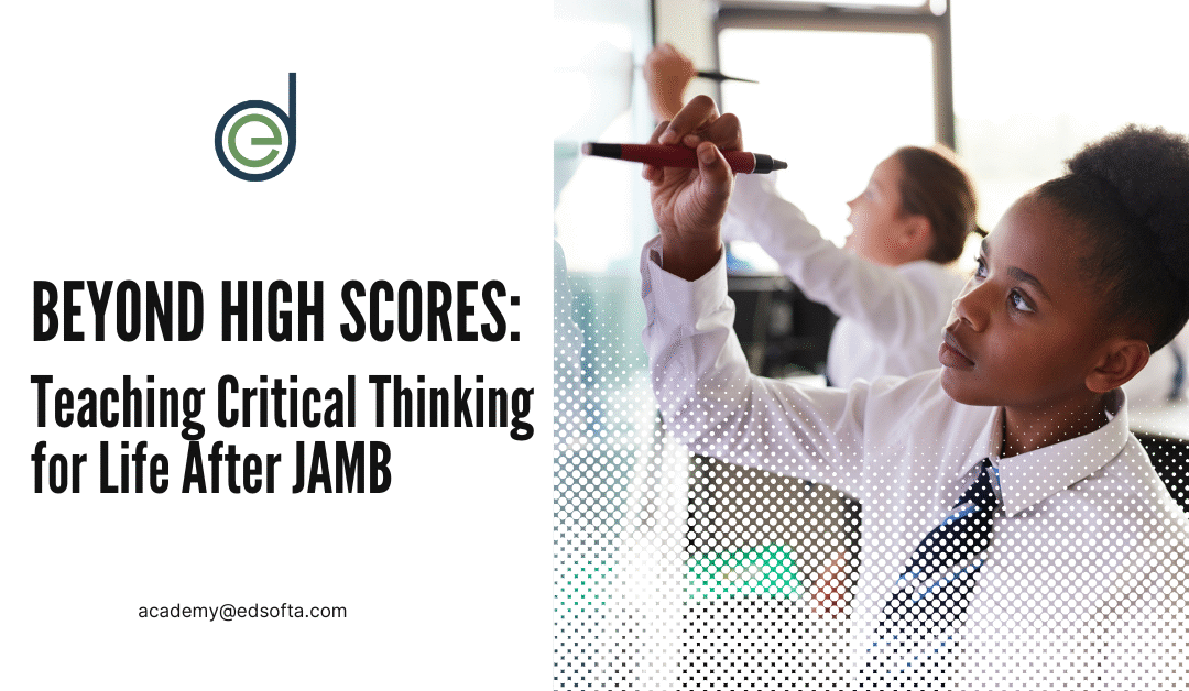 Beyond High Scores: Teaching Critical Thinking for Life After JAMB