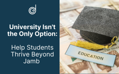 University Isn’t the Only Option: Help Students Thrive Beyond Jamb