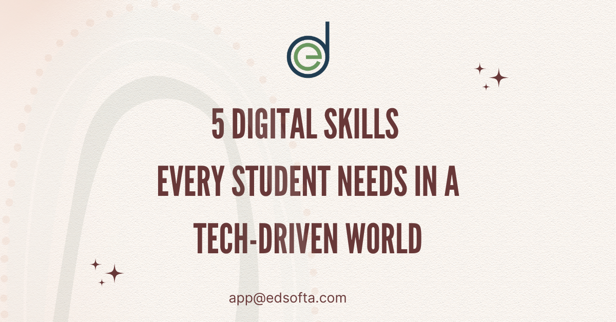 5 Digital Skills Every Student Needs in a Tech-Driven World