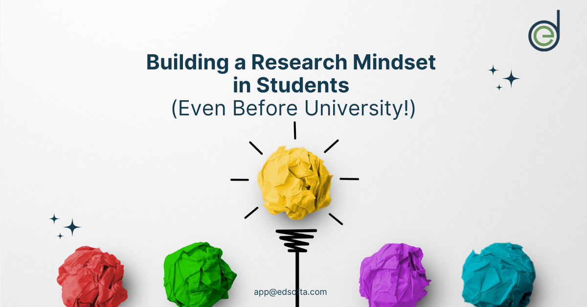 Building a Research Mindset in Students (Even Before University!)