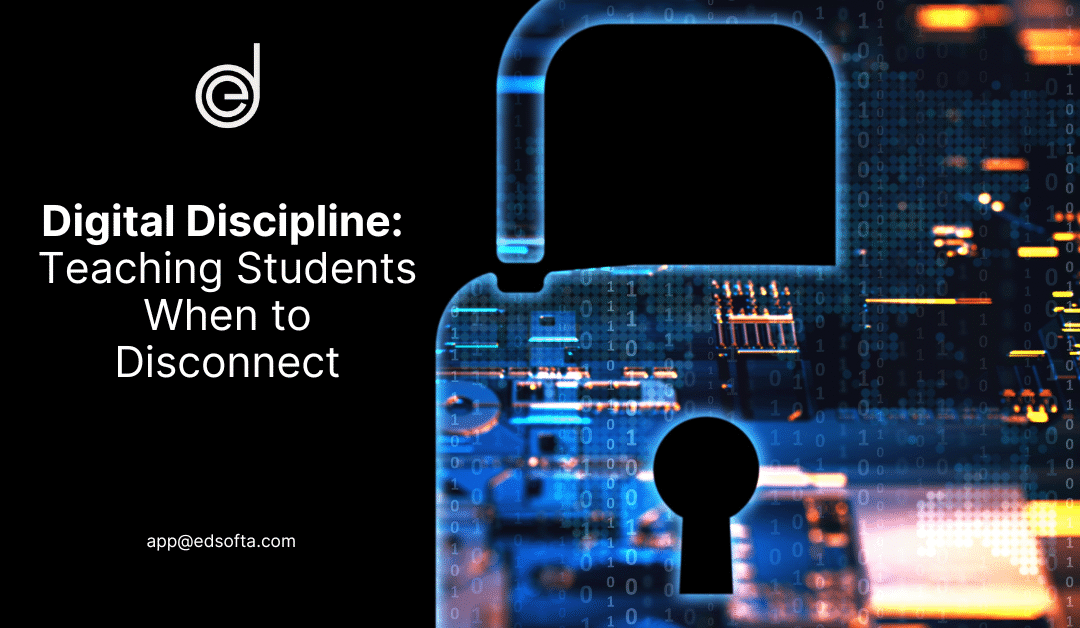 Digital Discipline: Teaching Students When to Disconnect