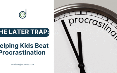 The Later Trap: Helping Kids Beat Procrastination