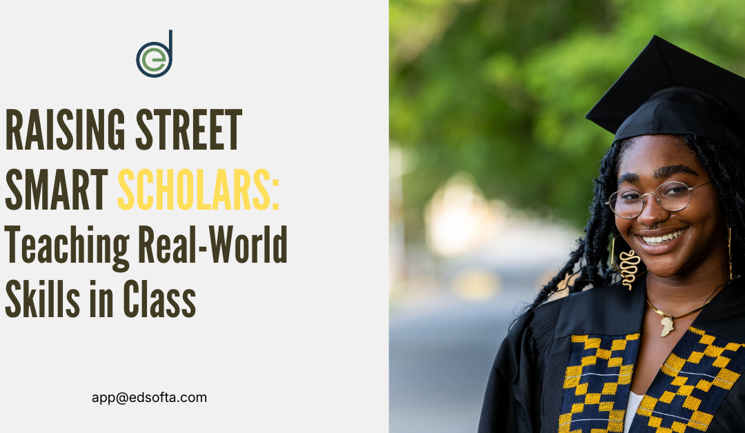 Raising Street Smart Scholars: Teaching Real-World Skills in Class