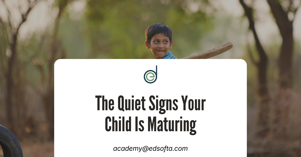 Quiet Signs Your Child Is Maturing